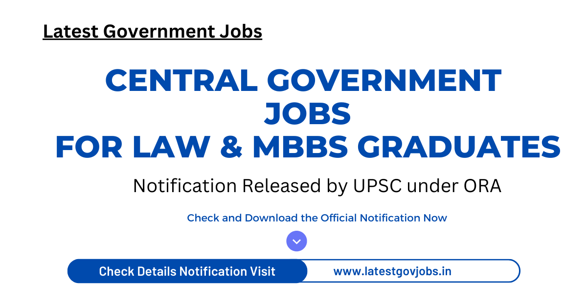 Latest Government Jobs for Law Graduates and Medical Students in UPSC