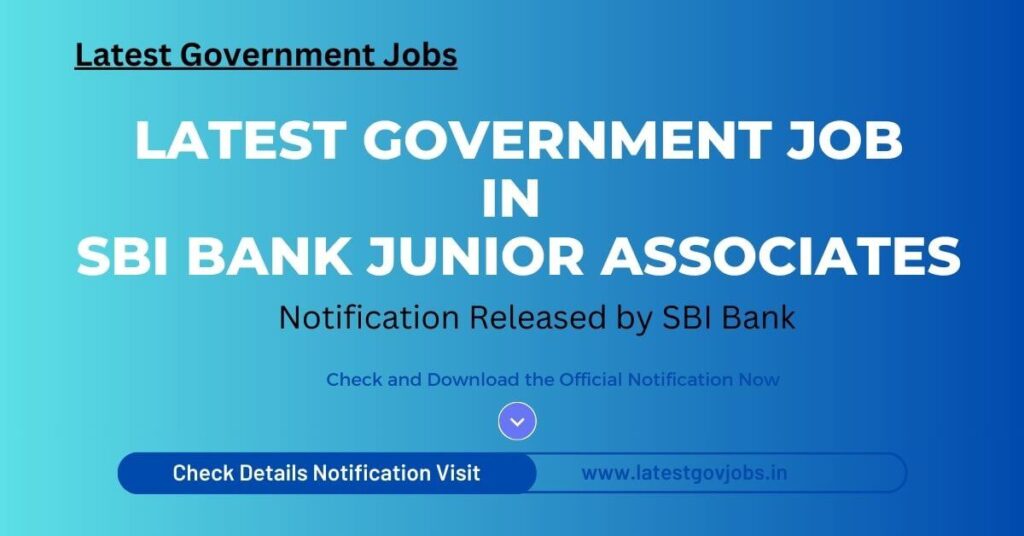 Latest SBI Recruitment Openings Apply online for Junior Associates